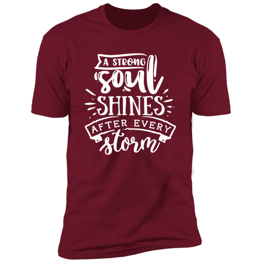 A STRONG SOUL SHINES AFTER EVERY STORM Premium Short Sleeve T-Shirt