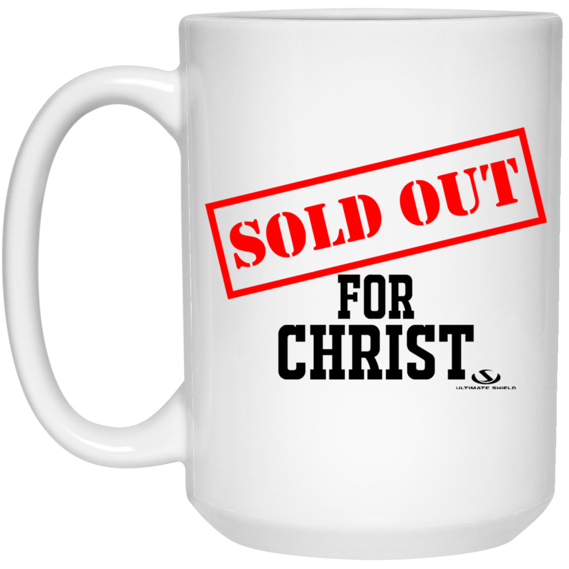 SOLD OUT FOR CHRIST 15 oz. White Mug