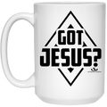 GOT JESUS? 15 oz. White Mug