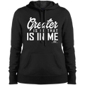 GREATER IS HE THAT IS IN ME Ladies' Pullover Hooded Sweatshirt