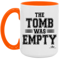 THE TOMB WAS EMPTY 15oz. Accent Mug