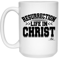 RESURRECTION >>LIFE IN<< CHRIST 15 oz. White Mug