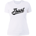 TRUST Ladies' Boyfriend T-Shirt