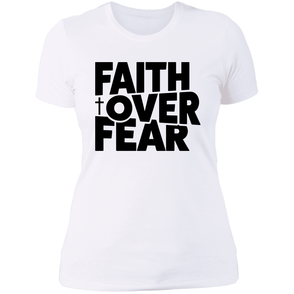 Faith over fear Ladies' Boyfriend T-Shirt