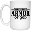 PUT ON THE FULL ARMOR OF GOD 15 oz. White Mug