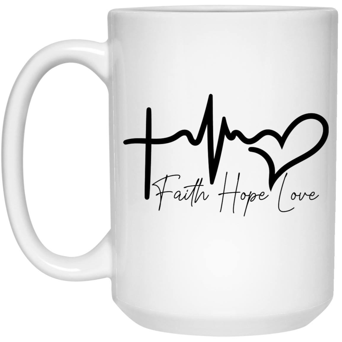 Faith hope love 15 oz. White Mug