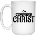 SOLD OUT FOR CHRIST 15 oz. White Mug
